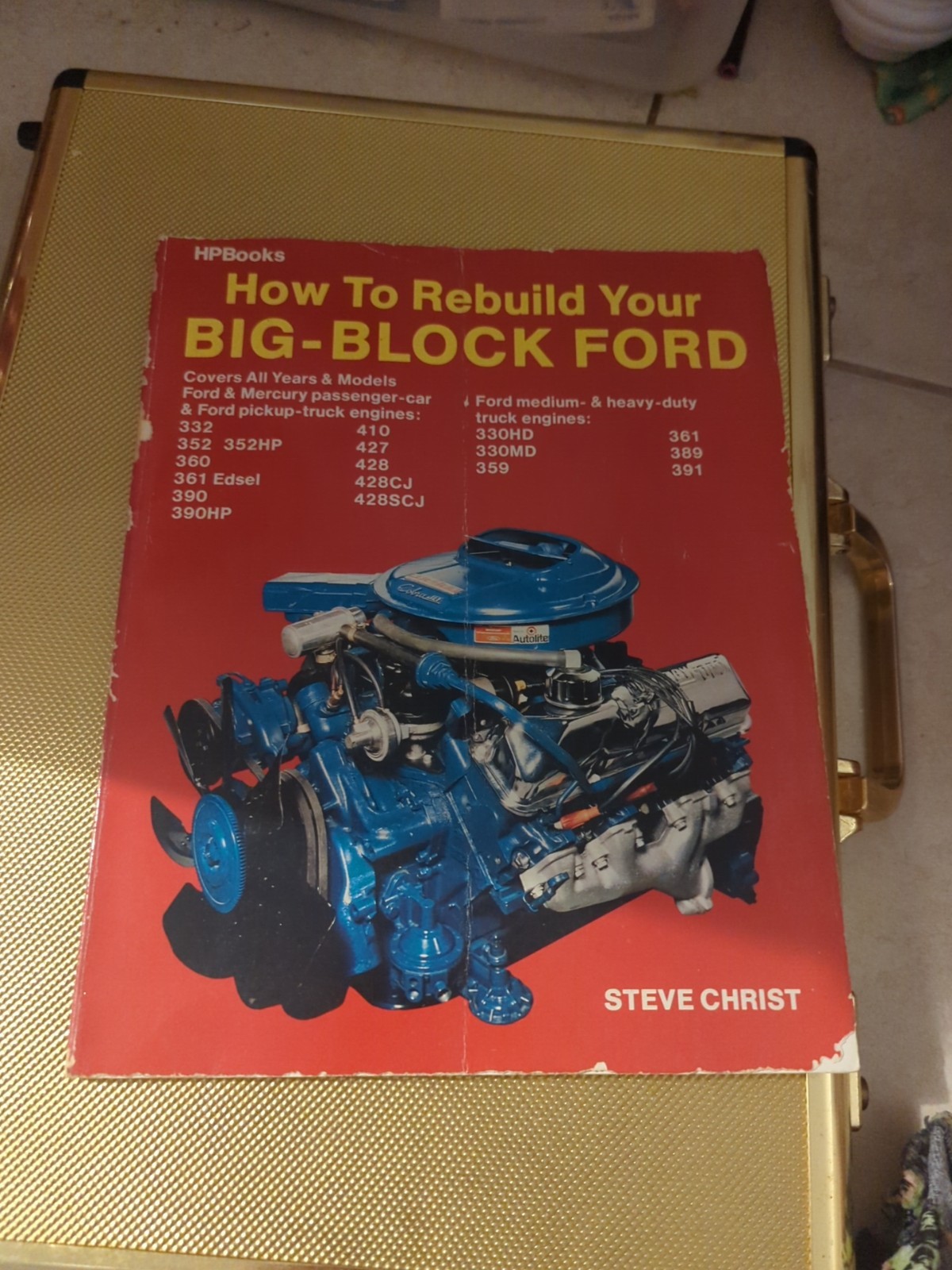 How to Rebuild Your Big-Block Ford by Steve Christ HPBooks 1983